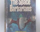 The Space Barbarians [Mass Market Paperback] Godwin, Tom - $14.69