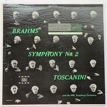 Toscanini and the NBC Symphony Orchestra / Brahms: Symphony No. 2 Brahms - £6.03 GBP