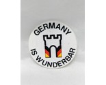 Germany Is Wunderbar Pinback 2&quot; - £39.14 GBP