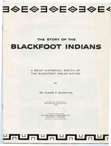 Story of the Blackfoot Indians Historical Sketch Great Northern Railroad... - $17.82