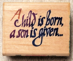 Stampendous &quot;A child is born, a son is given...&quot; Christmas Rubber Stamp ... - £7.04 GBP