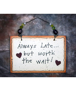 Wall Decor Sign - Always Late - $16.45 CAD