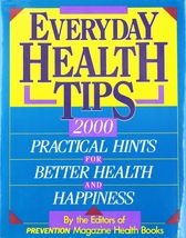 Everyday Health Tips: 2000 Practical Hints for Better Health and Happine... - $6.92
