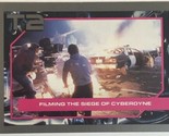 Terminator 2 T2 Filming The Siege Of Cyberdyne Trading Card #79 - £1.42 GBP