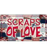 Scraps Of Love Novelty Mini Metal License Plate Tag - £11.95 GBP