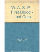 W.A.S.P. -- First Blood . . . Last Cuts: Authentic Guitar TAB W. A. S. P. - $222.74