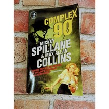 COMPLEX 90 Mickey Spillane &amp; Max Allan Collins - Paperback - Fiction Thr... - $4.94