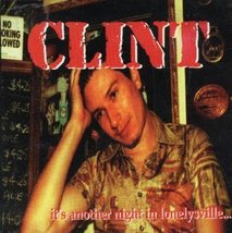 It&#39;s Another Night In Lonelysville [Audio CD] Clint - £5.57 GBP