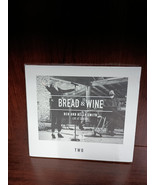 Bread &amp; Wine - Ben and Kelly Smail Live at Serenbe Two Disc Only - $65.44