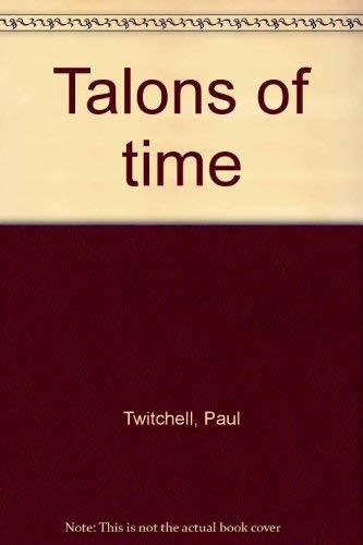 Talons of Time [Paperback] Twitchell, Paul - $22.53