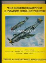 The Messerschmitt 109 A Famous German Fighter Heinz J Nowarra - £13.94 GBP