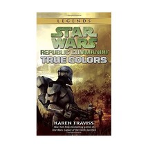 Star Wars: True Colors, Republic Commando Traviss, Karen - $11.00