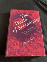 World of Serendipity SIGNED by Marcus Bach (Hardcover) Second Edition 1971 - £10.79 GBP