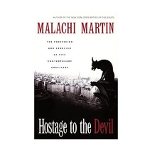 Hostage to the Devil: The Possession and Exorcism of Five Americans Martin, Mala - $20.00