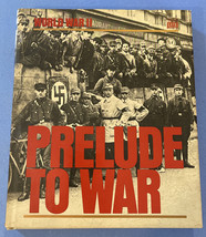 Prelude to War, World War II, By Time Life Books  1977, Hardcover Book - £4.86 GBP