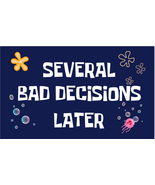 Several Bad Decisions Later 3&#39;X5&#39; Flag ROUGH TEX® 100D - £14.91 GBP