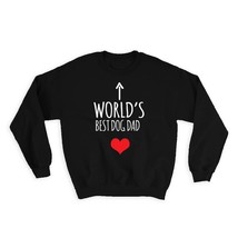 Worlds Best DOG DAD : Gift Sweatshirt Heart Love Family Work Christmas Birthday - £23.14 GBP