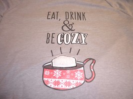 Eat, Drink &amp; Be Cozy Size Xl Gray Sweatshirt New Womens Christmas Holiday - $48.51