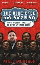 Blue Eyed Salaryman: From world traveller to life... by Murtagh, Niall Paperback - £6.70 GBP