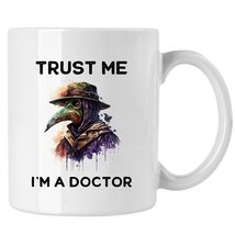 Funny Doctor Mug Gift, Plague Doctor, Doctor Gift, Trust Me I&#39;m A Doctor, Mediev - £13.37 GBP