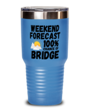 Bridge Tumbler - Weekend Forecast 100% Chance Of - Funny 30 oz Tumbler For  - £26.30 GBP