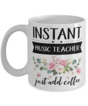 Instant Music teacher Just Add Coffee, Music teacher Mug, gifts for her, best  - £11.95 GBP