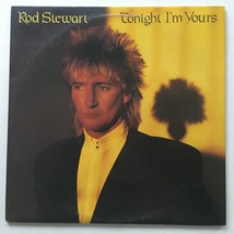 Rod Stewart - Tonight I&#39;m Yours LP Vinyl Record Album - £19.65 GBP
