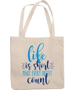 Life Is Short, Make Every Outfit Count. Funny Beautiful Reusable Tote Ba... - $29.66 CAD