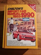 Chilton&#39;s Import Car Manual Part No. 7901 1983-1990 - $18.80