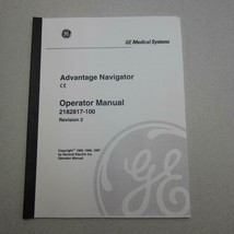 GE Medical Systems 2182817-100 Advantage Navigator Operator Manual - £18.21 GBP