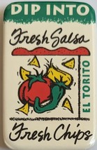 1993 El Torito Restaurant Dip Into Fresh Salsa Fresh Chips Pinback  - £4.66 GBP