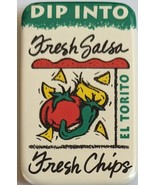 1993 El Torito Restaurant Dip Into Fresh Salsa Fresh Chips Pinback  - $112.43 MXN