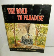 The Road to Paradise 1971 William M. Moedinger Steam Trains Strasburg Ra... - $9.50