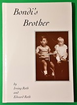 Bondi&#39;s Brother: A Story of Love, Loss, Betrayal and Liberation by Irvin... - $22.89