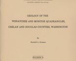 Geology of the Wenatchee and Monitor Quadrangles, Chelan and Douglas Cou... - £19.87 GBP