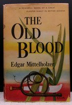 Edgar Mittelholzer THE OLD BLOOD First edition 1958 British Guiana Novel Scarce - £27.75 GBP