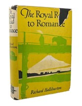 Richard Halliburton Royal Road To Romance 1st Thus 1st Printing - £63.56 GBP