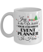 Event Planner Mug - Joy To The World Your Favorite Is Here - 11 oz Funny  - £11.95 GBP