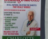 Healing Diabetes: The Gerson Way [Paperback] Charlotte Gerson - $29.39