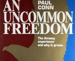 [SIGNED] An Uncommon Freedom: The Amway Experience &amp; Why It Grows / Char... - $11.39