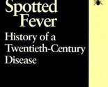 Rocky Mountain Spotted Fever: History of a Twentieth-Century Disease - $71.89