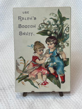 Use Ralph&#39;s Scotch Snuff Antiq Victorian Trade Card 1800&#39;s Adver. Boy &amp; Girl - £24.07 GBP
