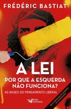 Lei, A: Por que a Esquerda Nao Funciona? [Paperback] Frédéric Bastiat - £21.38 GBP