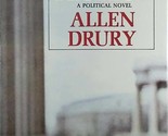 Preserve and Protect by Allen Drury / 1968 Hardcover Political Novel wit... - £2.72 GBP