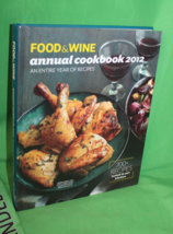 Food & Wine Annual Cookbook 2012 Book - £7.88 GBP