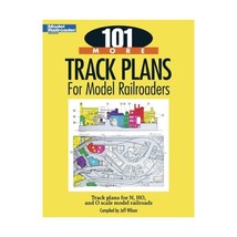 101 More Track Plans for Model Railroaders: Track Plans for N, Ho, and O Scale M - £14.95 GBP