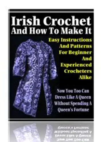 Irish Crochet And How To Make It - $1.99