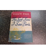 The Last Time I Saw Paris By Elliot Paul 1942 First Edition HC/DJ - $49.49