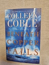 Beneath Copper Falls - Colleen Coble - £3.12 GBP