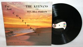 The Keenans &amp; Rev Bill Parham I&#39;ve Got Confidence Lp Rare Southern Gospel 1972 - £15.81 GBP